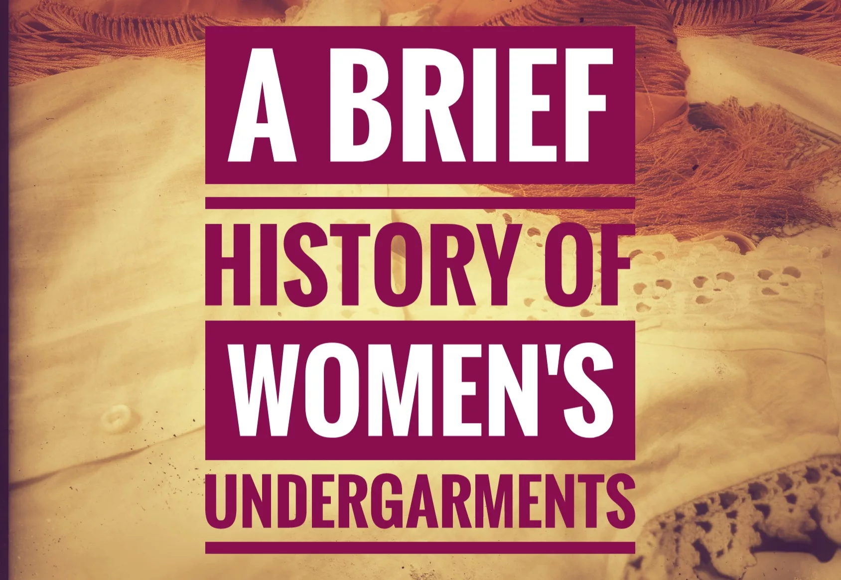 Women's Underwear in the Seventeenth Century Explained 
